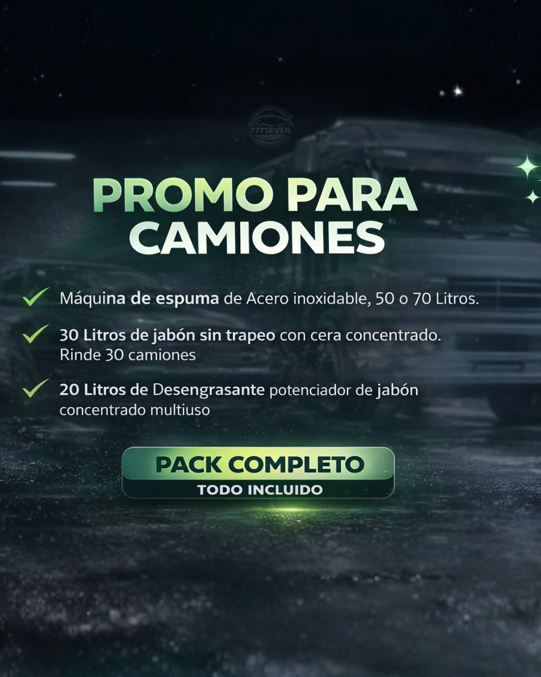 Promo para Camiones: Máquina Inox 50/70L + Jabón Sin Trapeo 30L + Desengrasante 20L